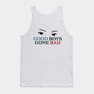 Good boys gone bad Tank Top